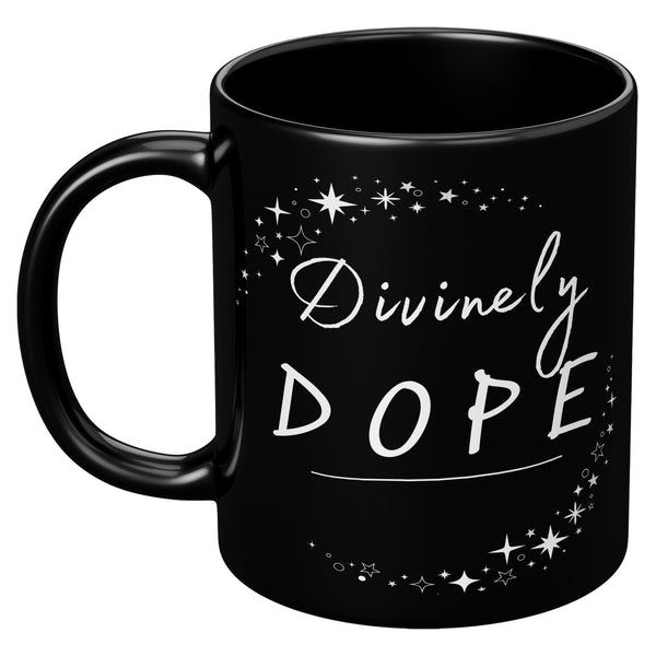 Affirmation Mug: D-Divinely Dope