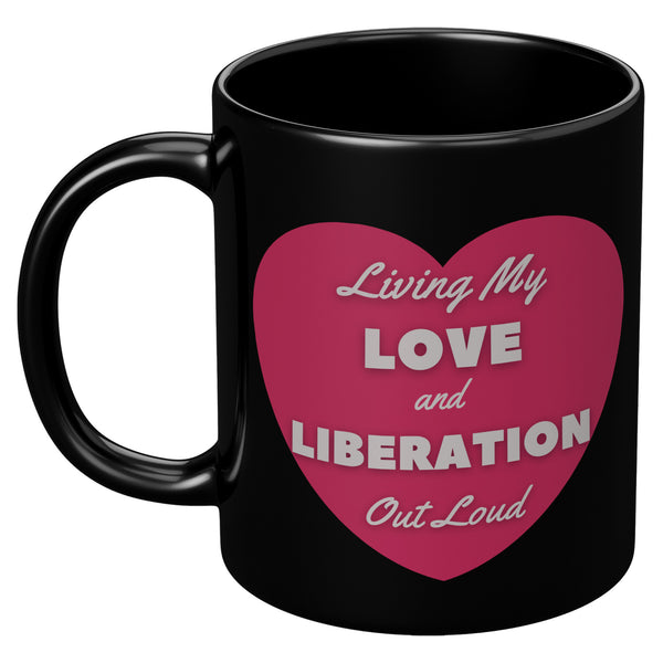 Affirmation Mug: L-Love and Liberation