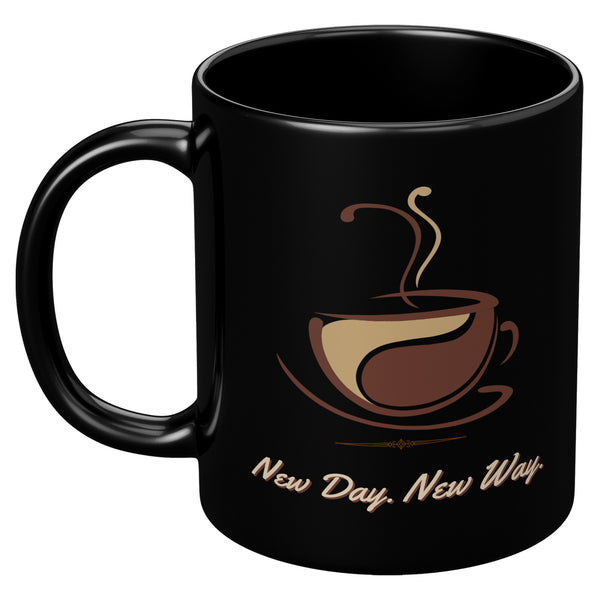 Affirmation Mug: N-New Day. New Way.