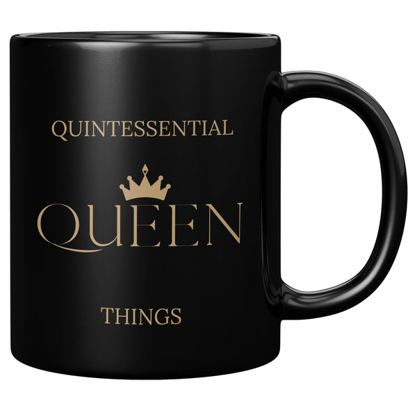 Affirmation Mug: Q-Quintessential Queen Things