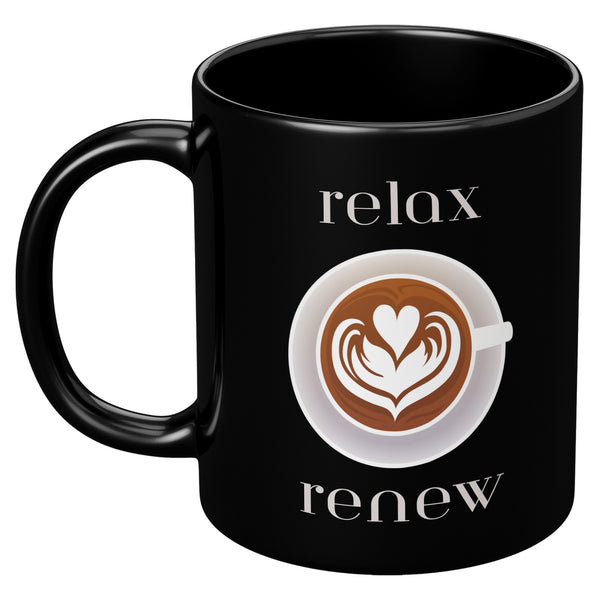 Affirmation Mug: R1-Relax. Renew.