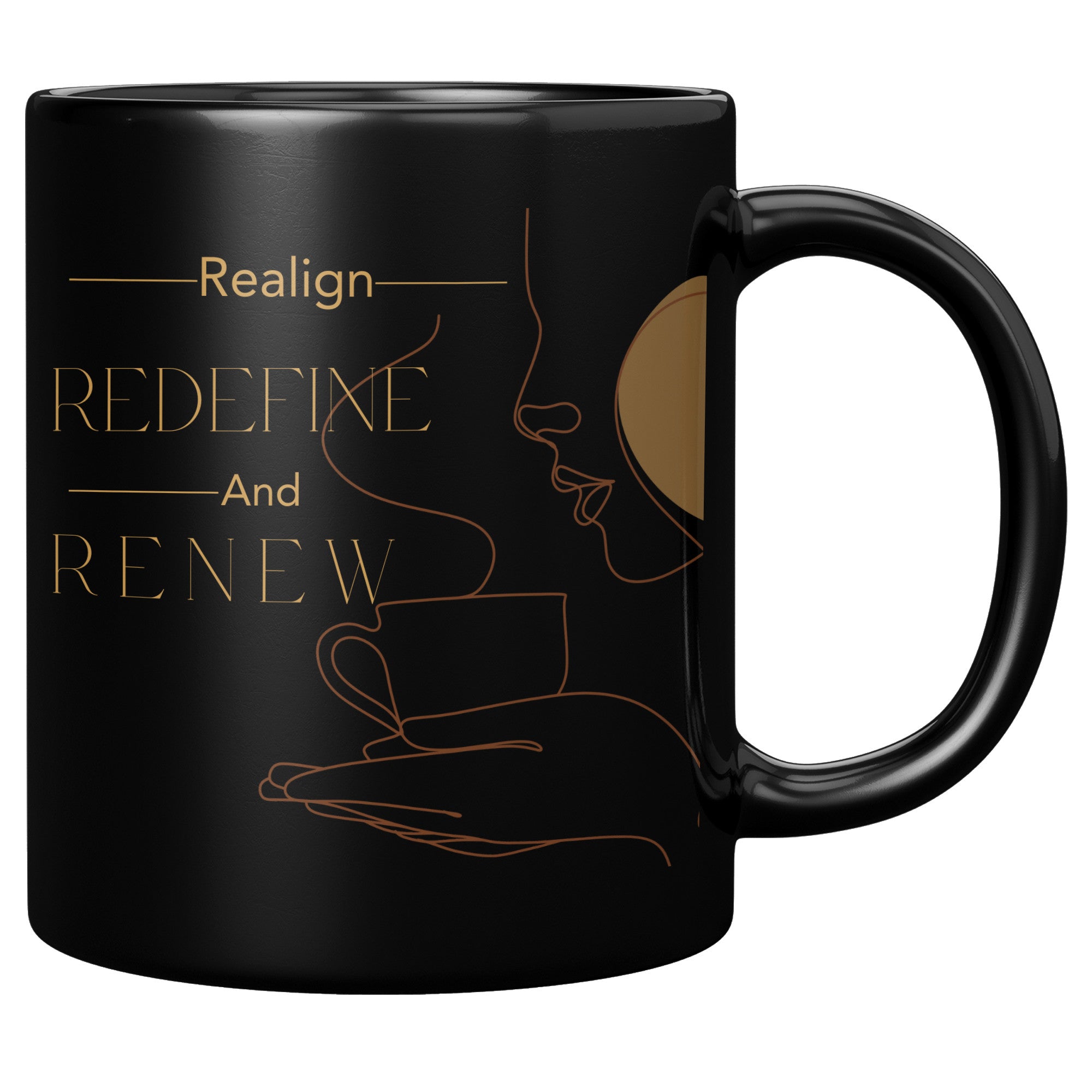 Affirmation Mug: R2-Realign, Redefine and Renew.