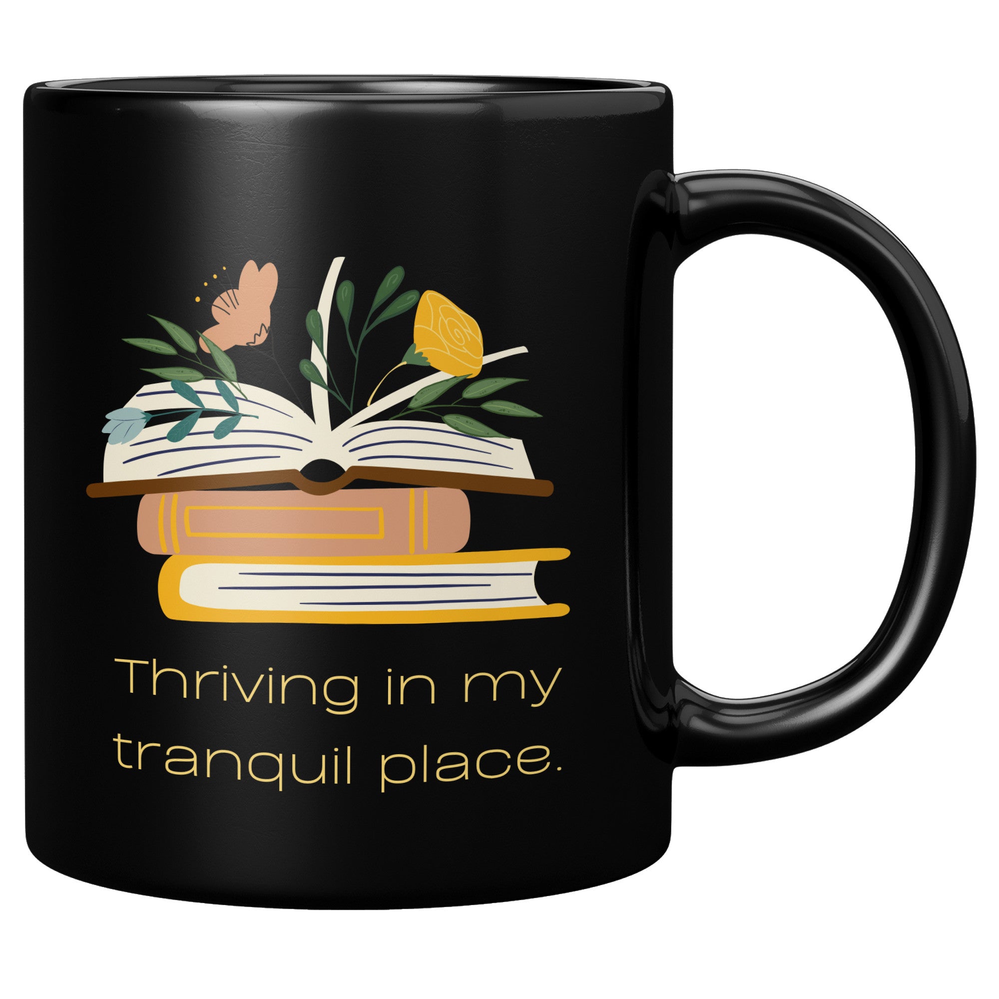 Affirmation Mug: T1-Thriving in My Tranquil Place.