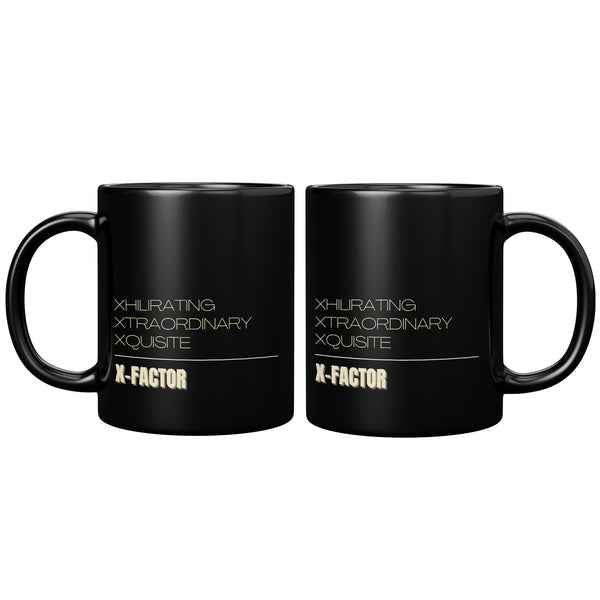 Affirmation Mug: X: X-Factor, Xhilirating, Xtraordinary, Xquisite