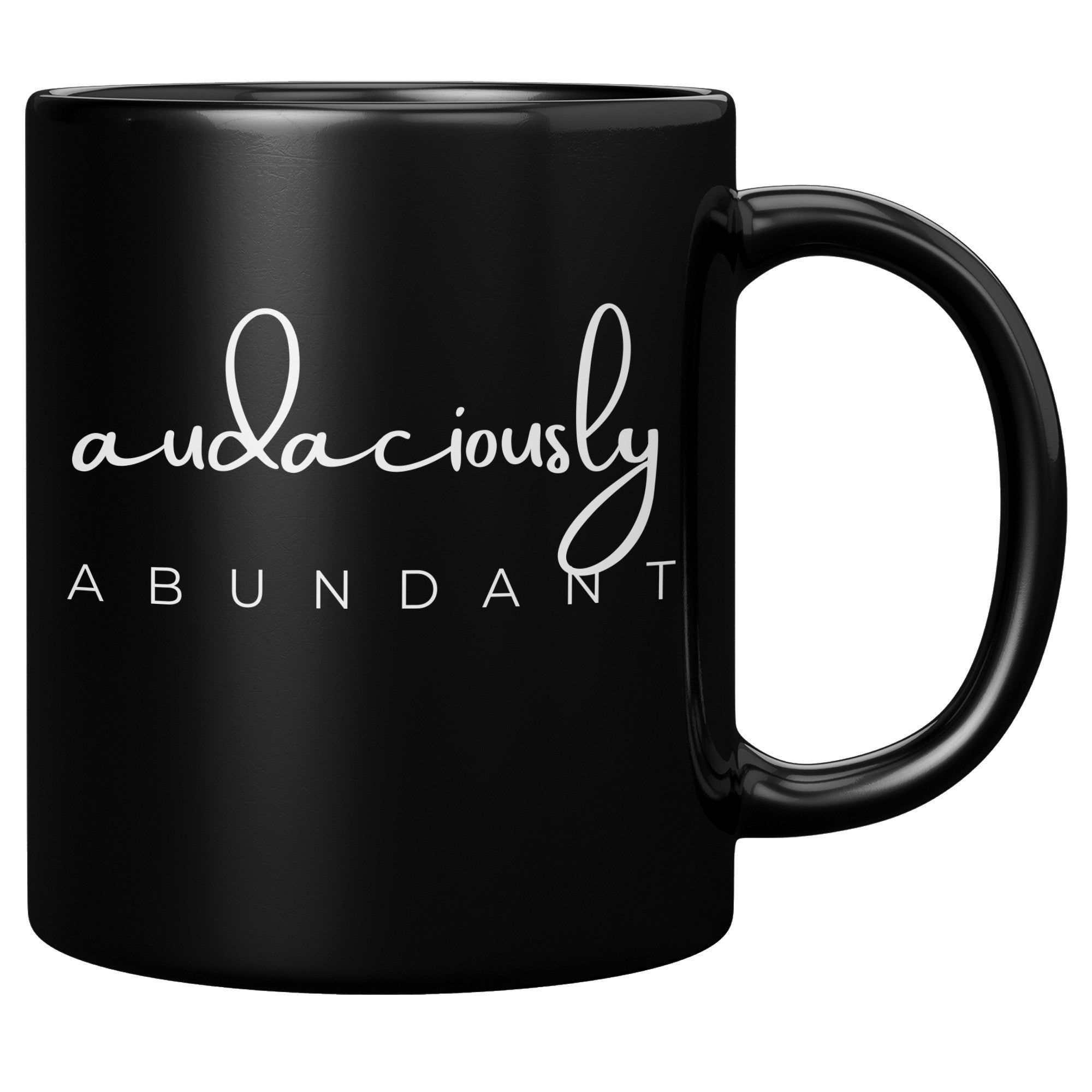 Affirmation Mug: A1-Audaciously Abundant