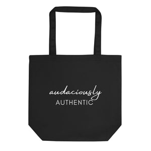 Affirmation Eco Tote Bag: A2-Audaciously Authentic