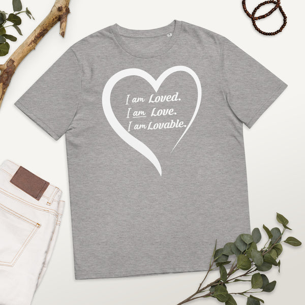 I am Loved, Love and Lovable T-Shirt