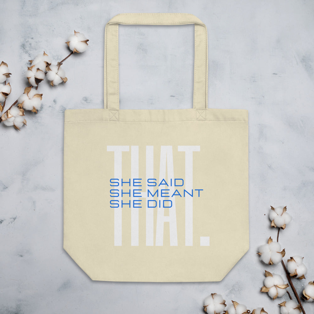 She Said Meant Did THAT Eco Tote Bag Blue and White text