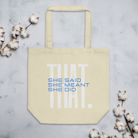 She Said Meant Did THAT Eco Tote Bag Blue and White text