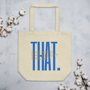 She Said Meant Did THAT Eco Tote Bag Royal Blue and Gold text